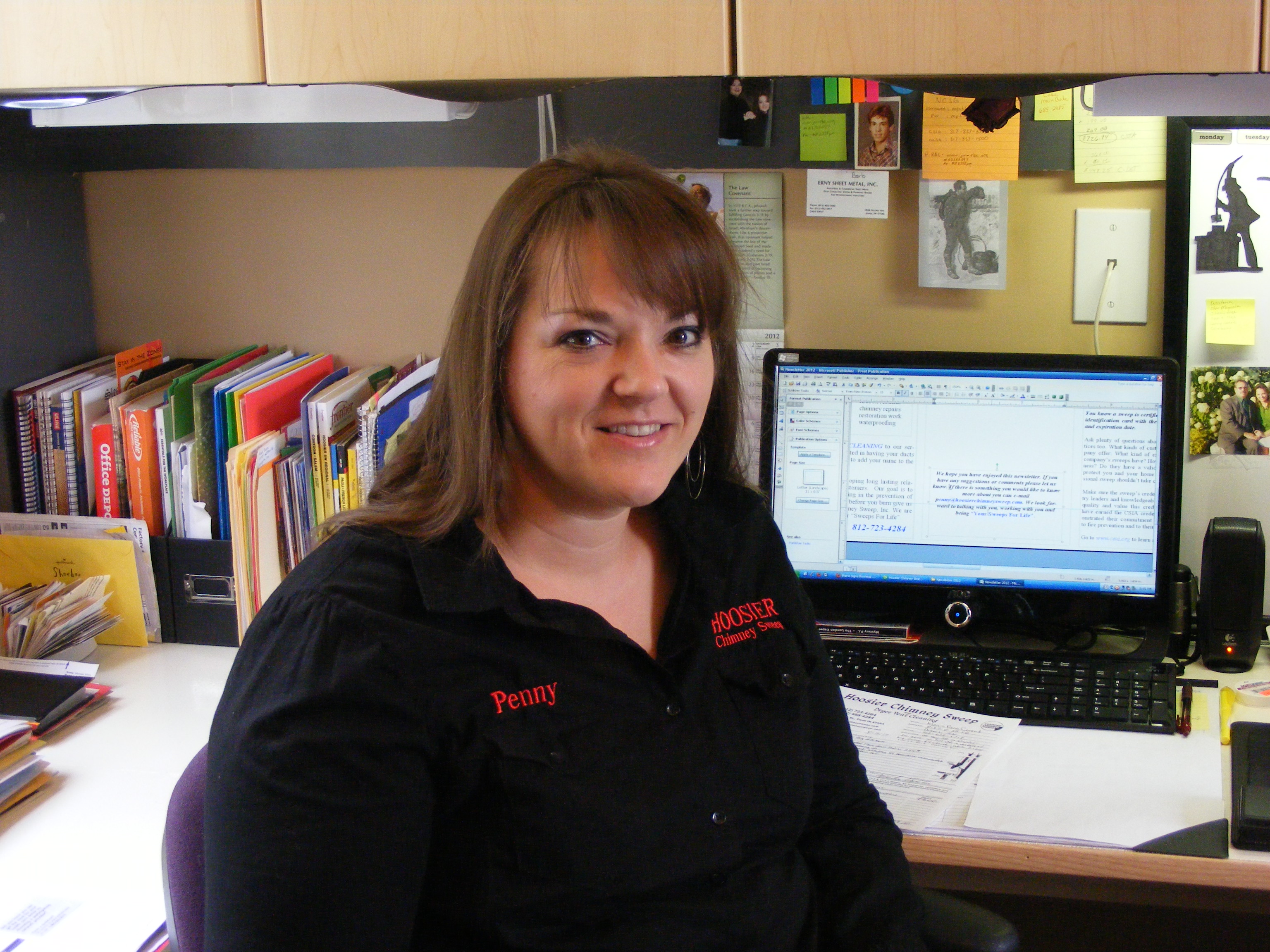 Penny: Owner and office manager of Hoosier Chimney Sweep,Inc. and dryer Vent Cleaning.